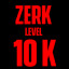 ZERK LVL 10k